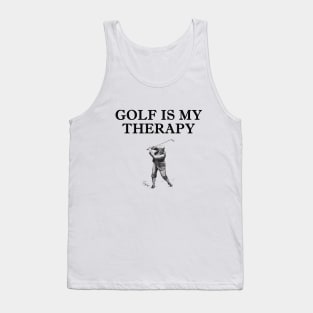 Golf Is My Therapy - Swing Shirt Design Tank Top